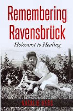 Remembering Ravensbrück de Natalie Hess