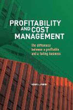 Profitability and Cost Management: The difference between a profitable and a failing business de Koen Perik