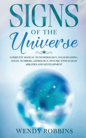 Signs of the Universe de Wendy Robbins