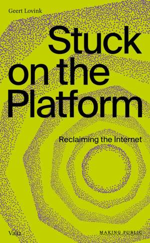 Stuck on the Platform de Geert Lovink