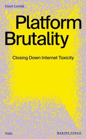 Platform Brutality de Geert Lovink