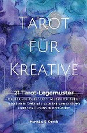 Smith, M: Tarot für Kreative