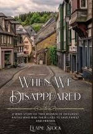 When We Disappeared de Elaine Stock