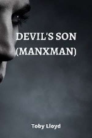 Devil's Son (Manxman) de Toby Lloyd