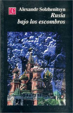 Rusia Bajo los Escombros de Aleksandr Isaevich Solzhenitsyn