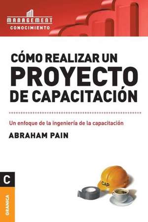 Como Realizar Un Proyecto de Capacitacion de Pain Abraham