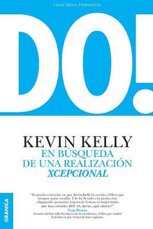 Do! En Busqueda de Una Realizacion Xcepcional de Kevin Kelly