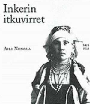 Ingrian Laments / Inkerin Itkuvirret de Aili Nenola