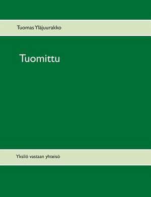Tuomittu de Tuomas Yläjuurakko