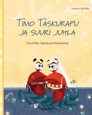 Timo Taskurapu ja suuri juhla de Tuula Pere