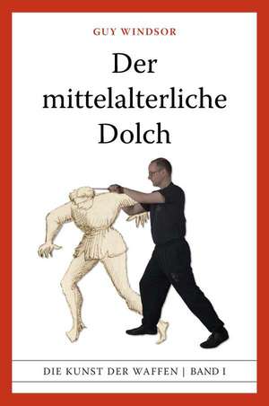 Der mittelalterliche Dolch de Guy Windsor