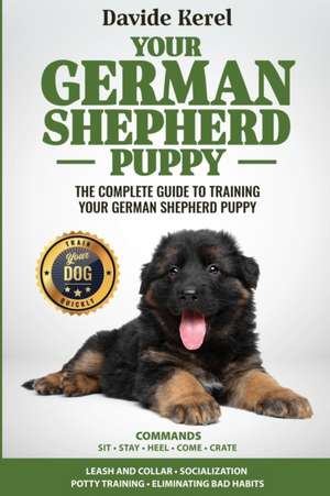 YOUR GERMAN SHEPHERD PUPPY de Davide Kerel