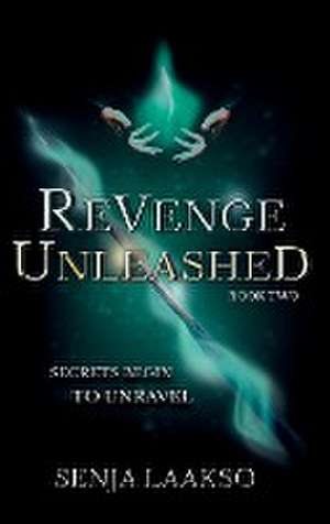 Revenge Unleashed de Senja Laakso