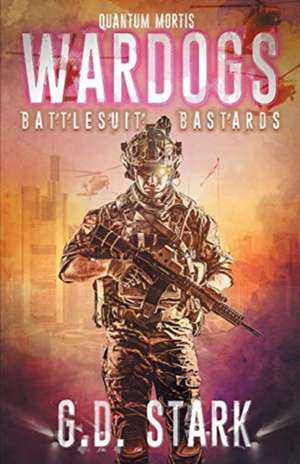 Wardogs Inc. #1 de G. D. Stark