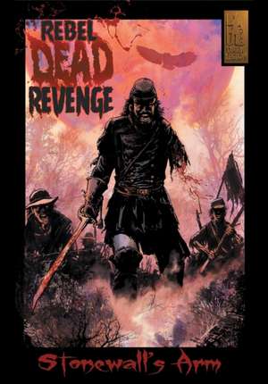 Rebel Dead Revenge #1 de Gary Kwapisz