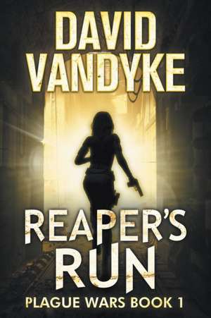 Reaper's Run de David Vandyke