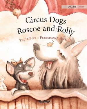 Circus Dogs Roscoe and Rolly de Tuula Pere