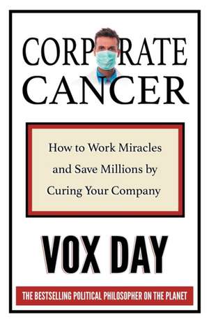 Corporate Cancer de Vox Day