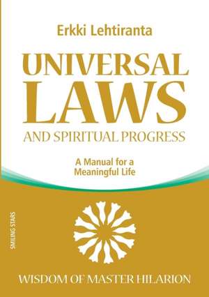 Universal Laws and Spiritual Progress de Erkki Lehtiranta