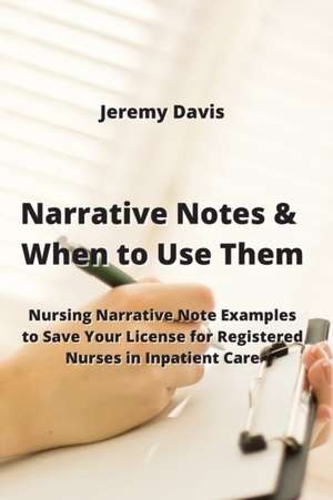 Narrative Notes & When to Use Them de Jeremy Davis