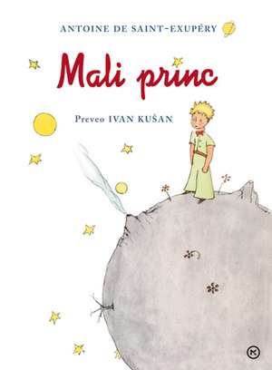 Mali Princ de Antoine Saint-Exupéry