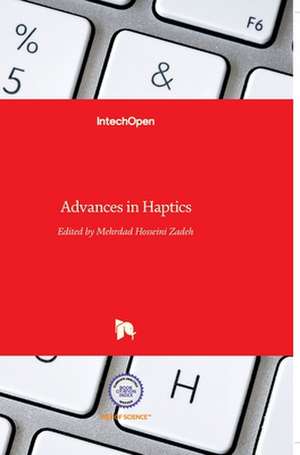 Advances in Haptics de Mehrdad Hosseini Zadeh