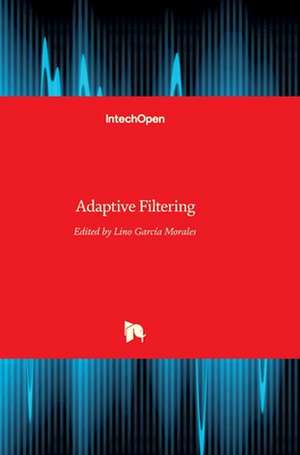 Adaptive Filtering de Lino Garcia Morales