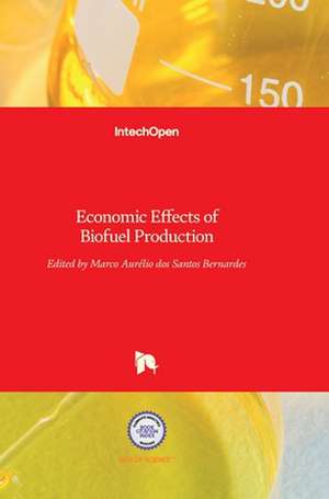 Economic Effects of Biofuel Production de Marco Aurelio Dos Santos Bernardes