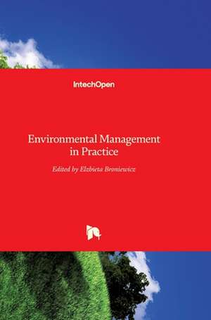 Environmental Management in Practice de Elzbieta Broniewicz