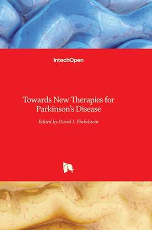 Towards New Therapies for Parkinson's Disease de David Finkelstein