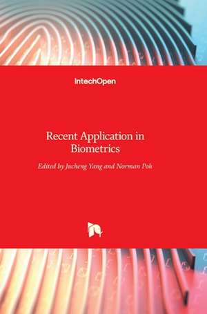 Recent Application in Biometrics de Jucheng Yang