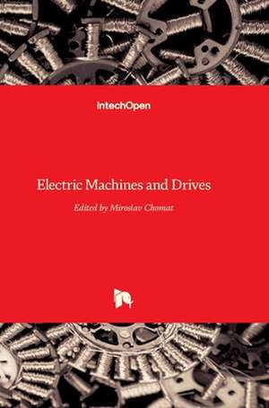 Electric Machines and Drives de Miroslav Chomat