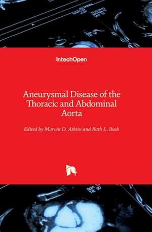 Aneurysmal Disease of the Thoracic and Abdominal Aorta de Ruth Bush