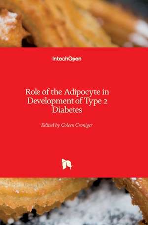 Role of the Adipocyte in Development of Type 2 Diabetes de Colleen Croniger