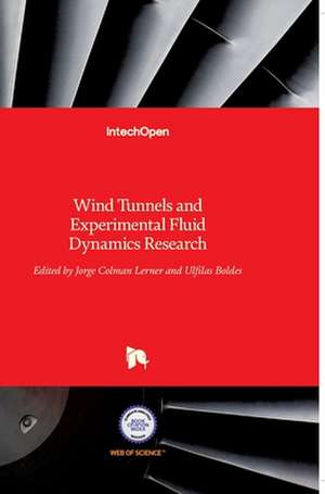 Wind Tunnels and Experimental Fluid Dynamics Research de Jorge Colman Lerner