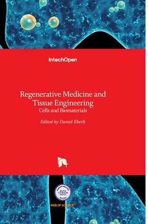 Regenerative Medicine and Tissue Engineering de Daniel Eberli