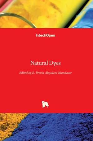 Natural Dyes de Emriye Akcakoca Kumbasar