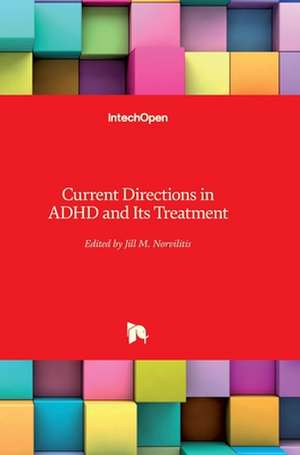 Current Directions in ADHD and Its Treatment de Jill M. Norvilitis