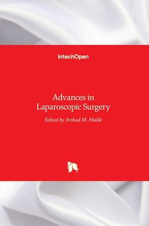 Advances in Laparoscopic Surgery de Arshad Malik