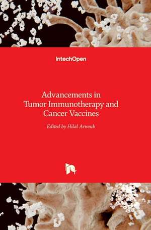 Advancements in Tumor Immunotherapy and Cancer Vaccines de Hilal Arnouk