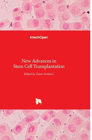 New Advances in Stem Cell Transplantation de Taner Demirer