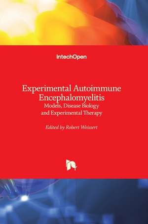 Experimental Autoimmune Encephalomyelitis de Robert Weissert