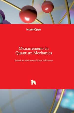 Measurements in Quantum Mechanics de Mohammad Reza Pahlavani