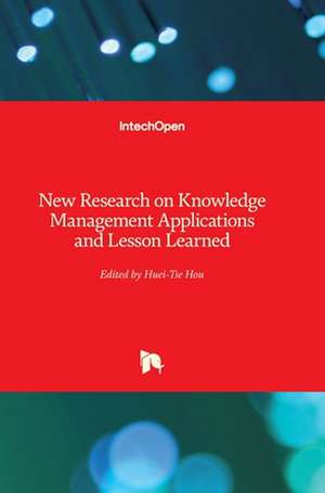 New Research on Knowledge Management Applications and Lesson Learned de Huei Tse Hou