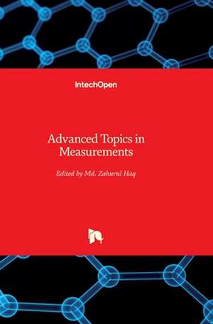 Advanced Topics in Measurements de Md. Zahurul Haq