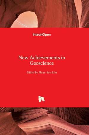 New Achievements in Geoscience de Hwee-San Lim