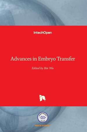 Advances in Embryo Transfer de Bin Wu