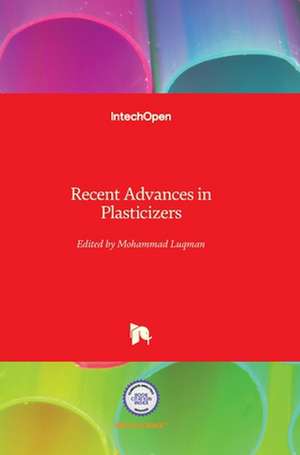 Recent Advances in Plasticizers de Mohammad Luqman