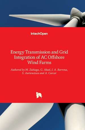 Energy Transmission and Grid Integration of AC Offshore Wind Farms de Markel Zubiaga