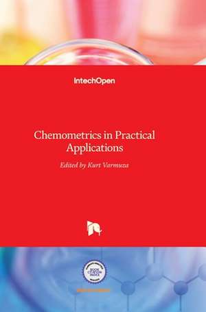 Chemometrics in Practical Applications de Kurt Varmuza